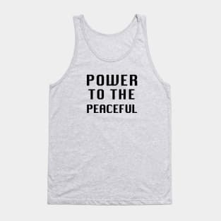 POWER TO THE PEACEFUL Tank Top